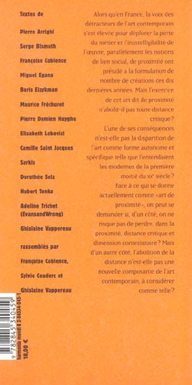 Quatrième de couverture de « ART DE PROXIMITE ET DISTANCE CRITIQUE - [ACTES DE DEUX JOURNEES DE COLLOQUE, AMIENS, 2000 ET 2001] »