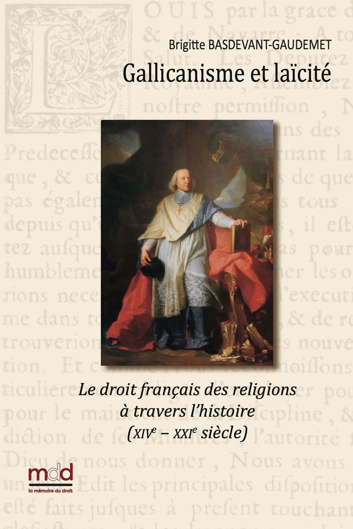Couverture du livre « B. BASDEVANT-GAUDEMET, GALLICANISME ET LAICITE - LE DROIT FRANCAIS DES RELIGIONS A TRAVERS L'HISTOIR », librairie Les Contes Infusés à Corte