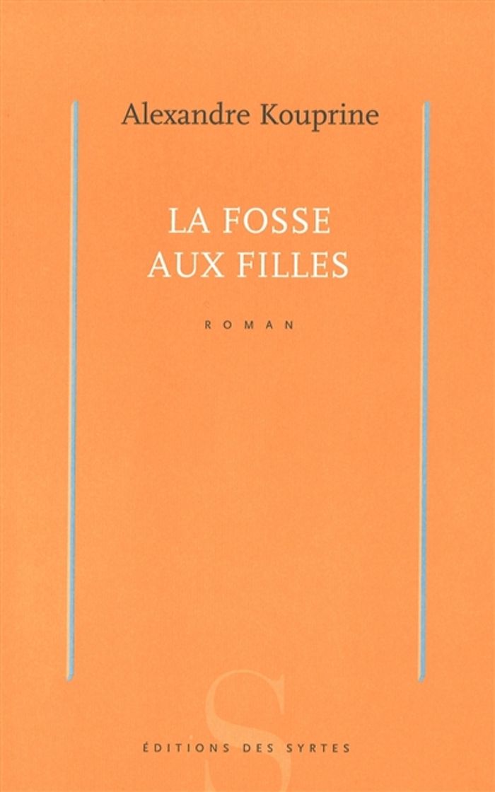 Couverture du livre « LA FOSSE AUX FILLES » de Alexandre Kouprine, librairie Les Contes Infusés à Corte