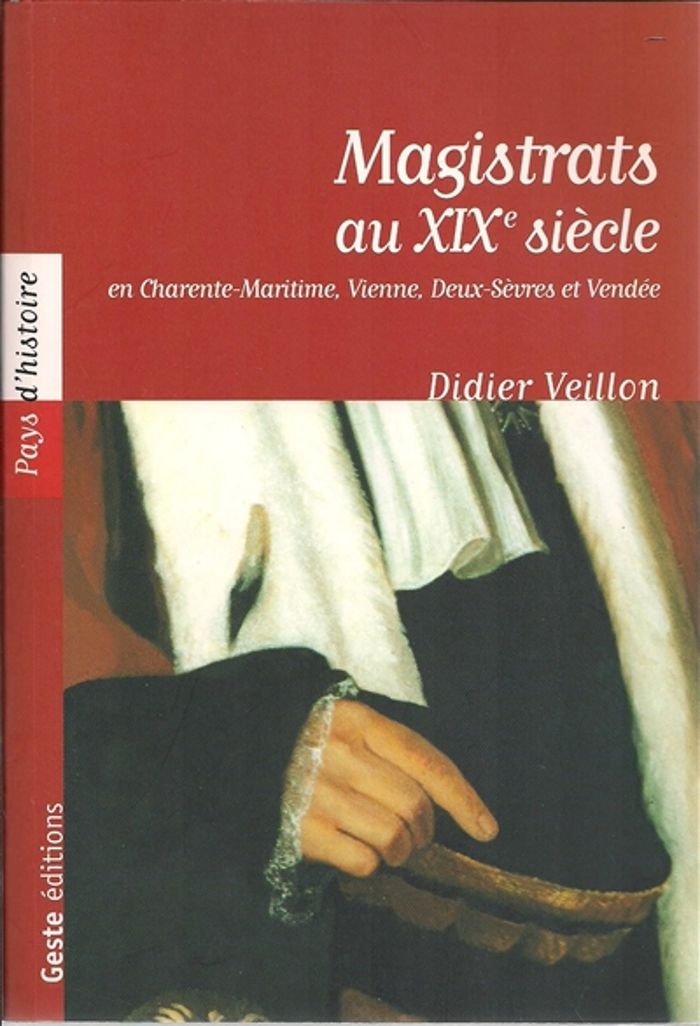 Couverture du livre « MAGISTRATS AU XIXE SIECLE EN 17-86-79-85 », librairie Les Contes Infusés à Corte