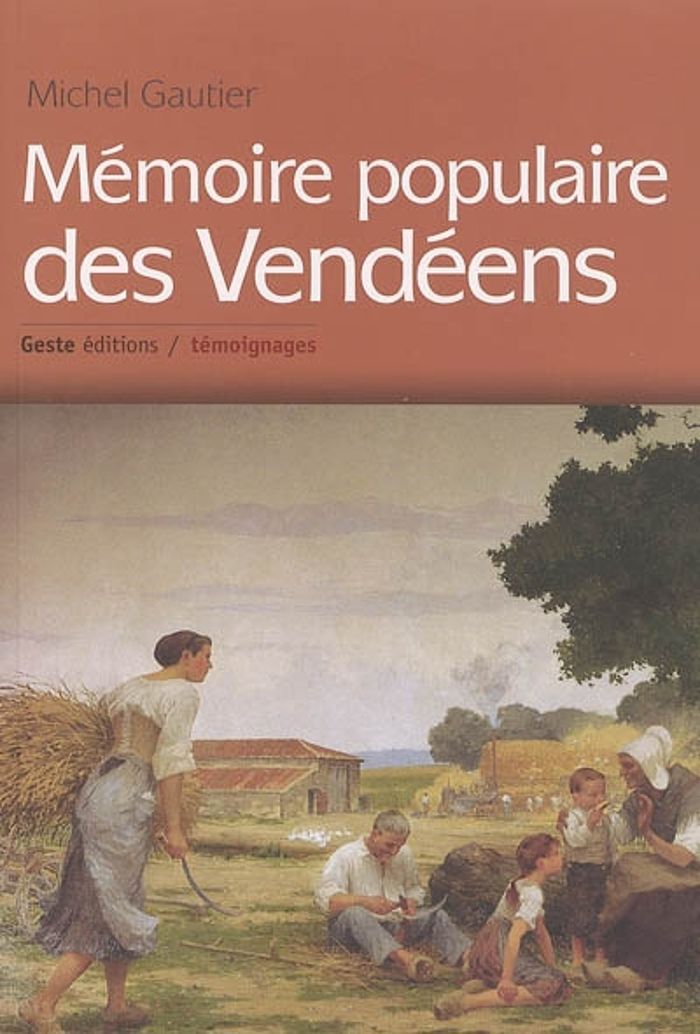 Couverture du livre « MEMOIRE POPULAIRE DES VENDEENS », librairie Les Contes Infusés à Corte