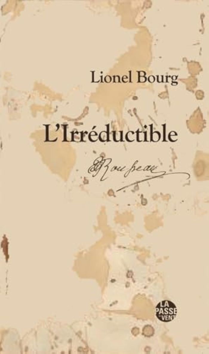 Couverture du livre « L'IRREDUCTIBLE ROUSSEAU » de Bourg Lionel, librairie Les Contes Infusés à Corte