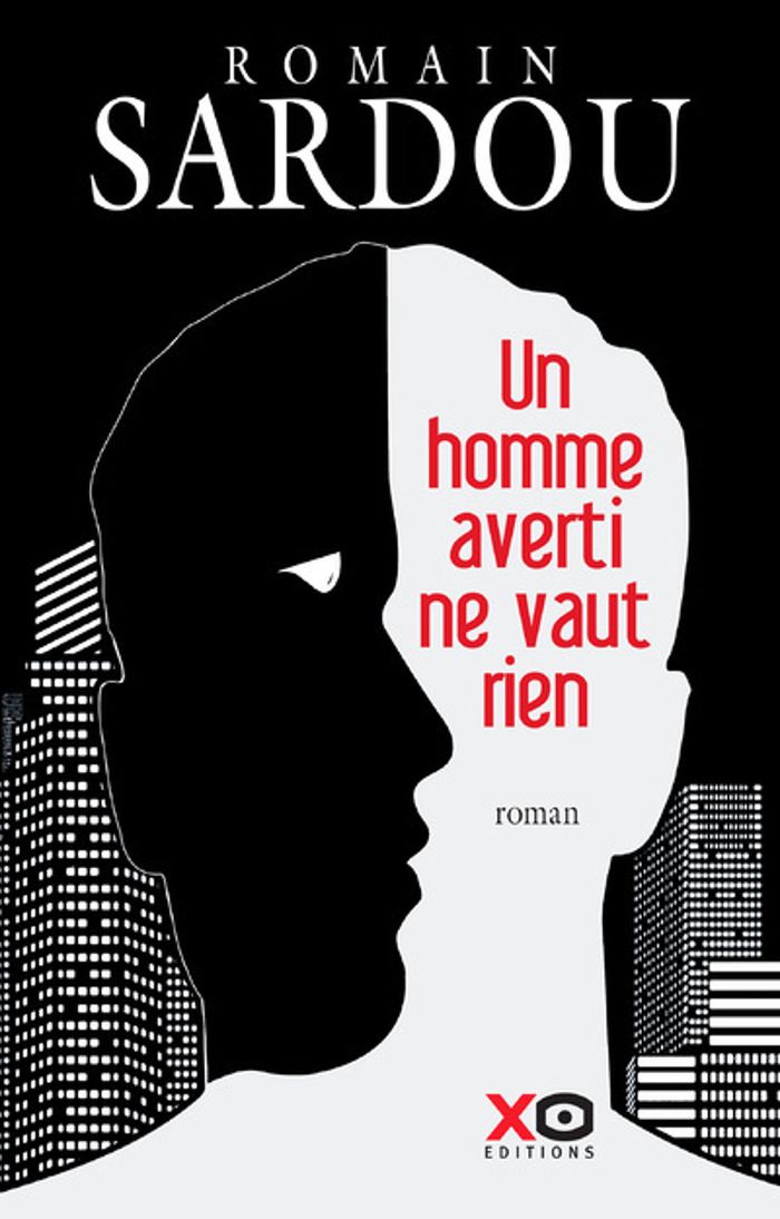 Couverture du livre « Un homme averti ne vaut rien : roman » de Romain Sardou, librairie Les Contes Infusés à Corte