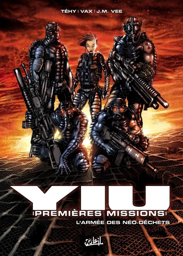 Couverture du livre « YIU PREMIERES MISSIONS T01 - L'ARMEE DES NEO-DECHETS - VOL01 » de Tehy/vee/vax/oxomfx, librairie Les Contes Infusés à Corte