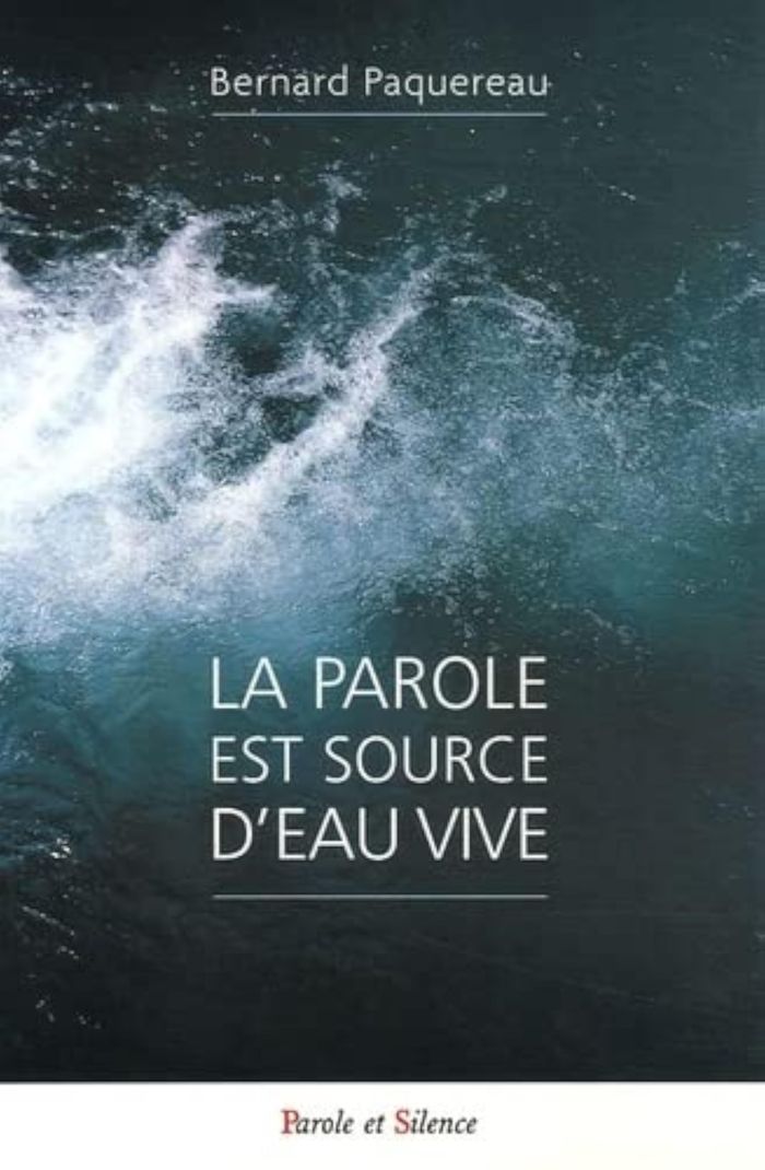Couverture du livre « PAROLE EST SOURCE D'EAU VIVE » de B Paquereau, librairie Les Contes Infusés à Corte
