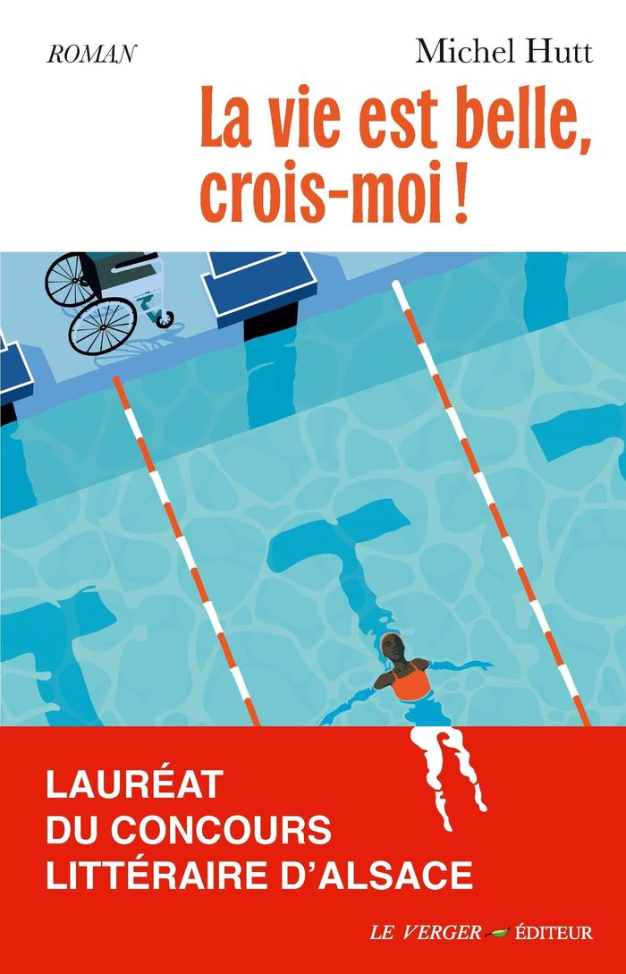 Couverture du livre « La vie est belle, crois-moi ! : roman » de Michel Hutt, librairie Les Contes Infusés à Corte