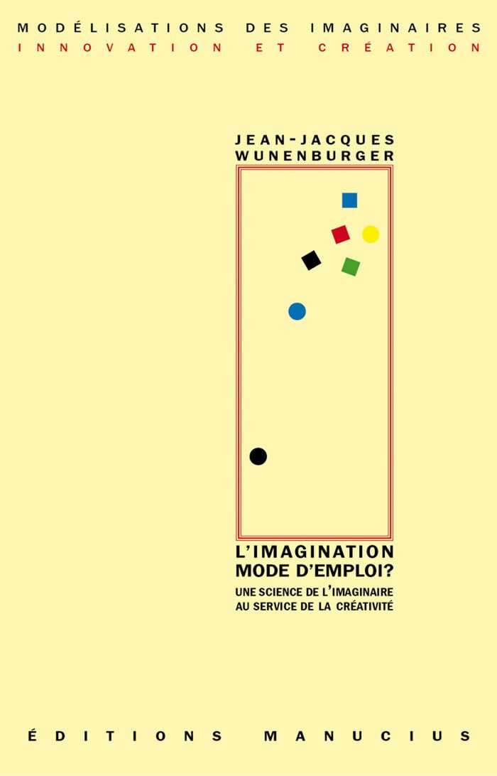 Couverture du livre « L'IMAGINATION MODE D'EMPLOI ? » de J-J. Wunenburger, librairie Les Contes Infusés à Corte