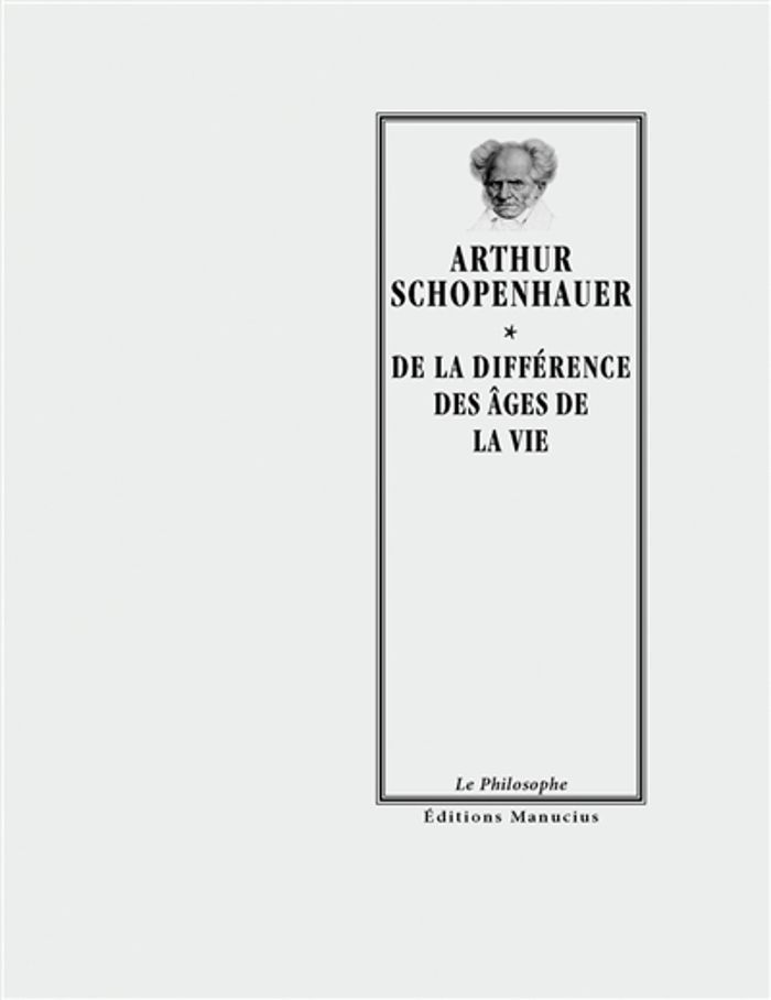 Couverture du livre « De la différence des âges de la vie » de Arthur Schopenhauer, librairie Les Contes Infusés à Corte