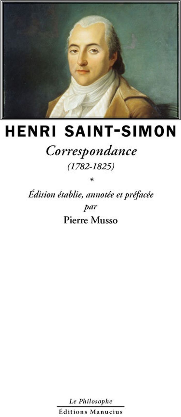 Couverture du livre « Correspondance, 1782-1825 » de Claude-Henri de Saint-Simon, librairie Les Contes Infusés à Corte