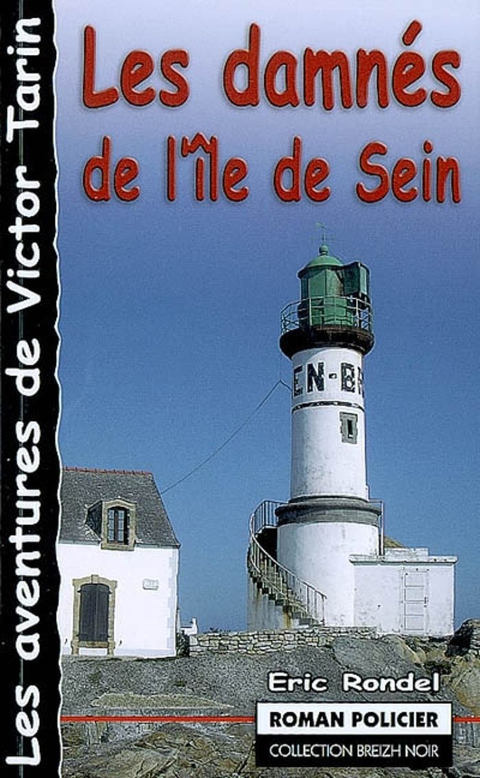 Couverture du livre « LES DAMNES DE L'ILE DE SEIN » de Eric Rondel, librairie Les Contes Infusés à Corte