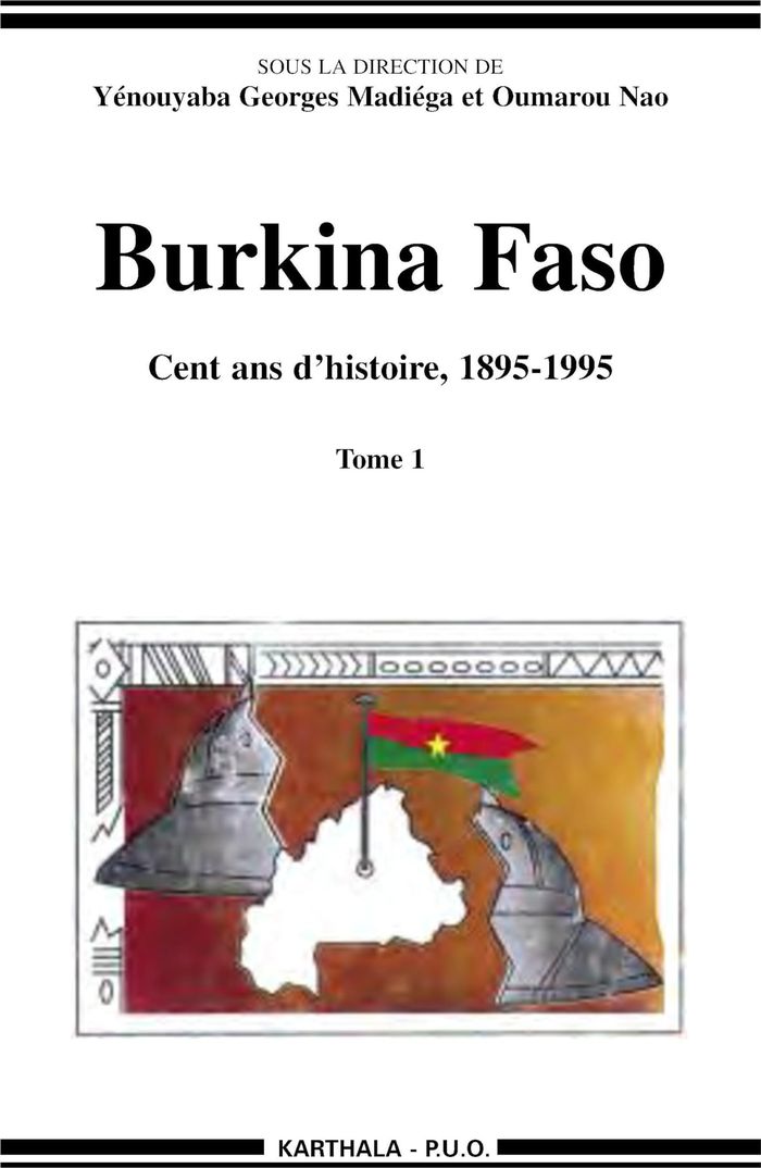 Couverture du livre « BURKINA FASO. CENT ANS D'HISTOIRE, 1895-1995 (2 TOMES) », librairie Les Contes Infusés à Corte