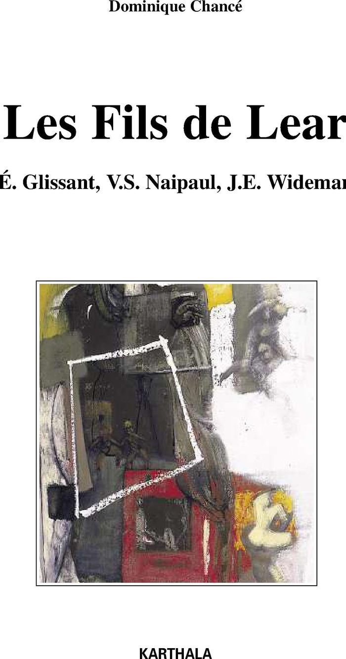 Couverture du livre « FILS DE LEAR (LES). E. GLISSANT, V.S. NAIPAUL, J.E. WIDEMAN » de Xxx, librairie Les Contes Infusés à Corte