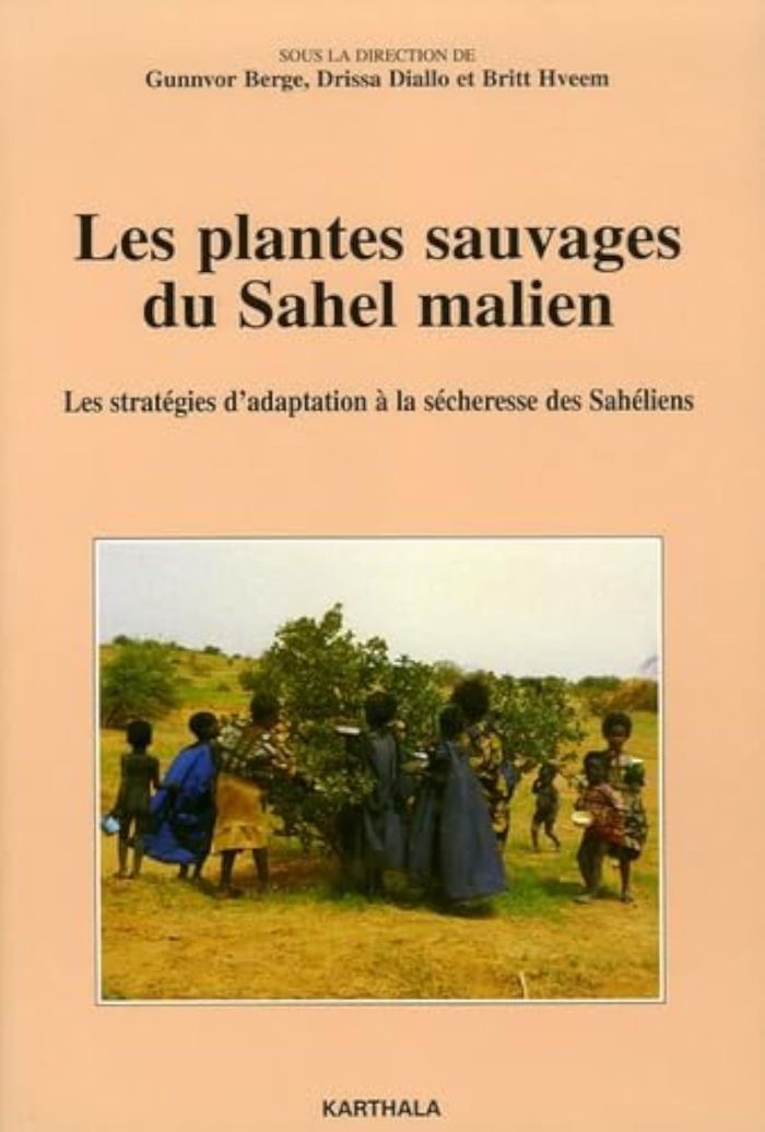 Couverture du livre « PLANTES SAUVAGES DU SAHEL MALIEN. LES STRATEGIES D'ADAPTATION A LA SECHERESSE DES SAHELIENS (LES) » de Xxx, librairie Les Contes Infusés à Corte