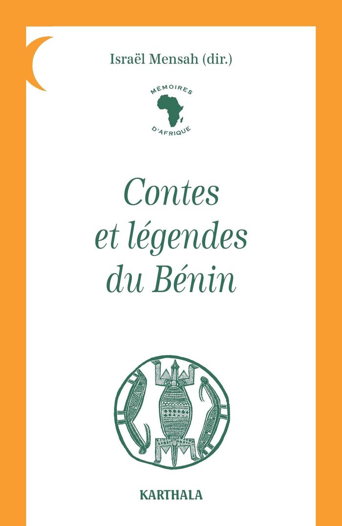 Couverture du livre « CONTES ET LEGENDES DU BENIN », librairie Les Contes Infusés à Corte