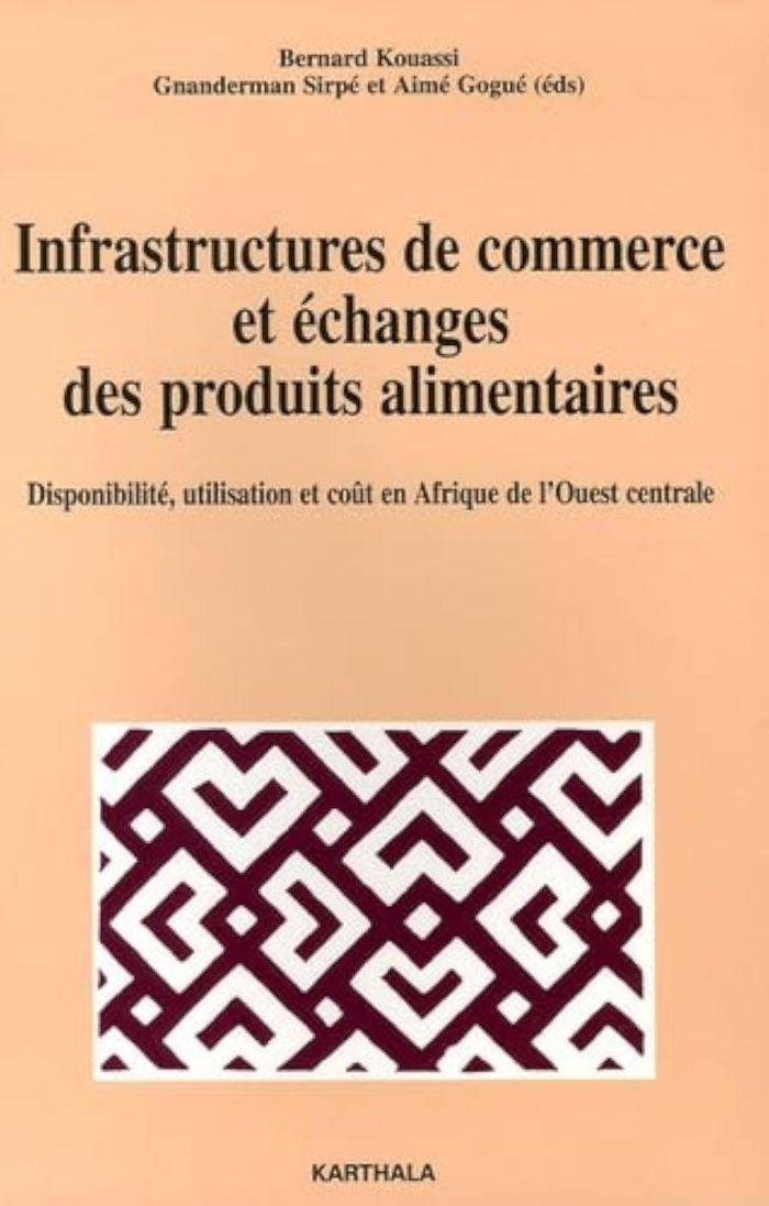 Couverture du livre « INFRASTRUCTURES DE COMMERCE ET ECHANGES DES PRODUITS ALIMENTAIRES », librairie Les Contes Infusés à Corte