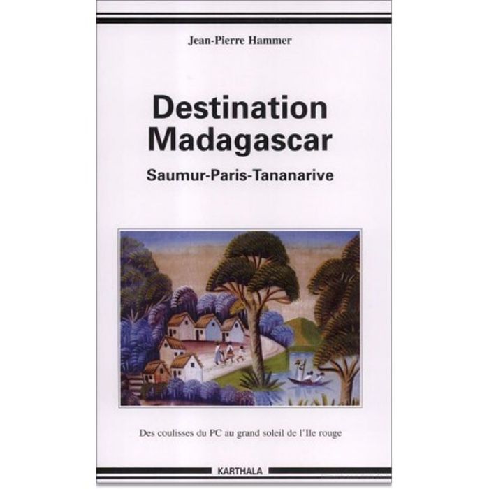 Couverture du livre « DESTINATION MADAGASCAR - SAUMUR-PARIS-TANANARIVE » de Xxx, librairie Les Contes Infusés à Corte