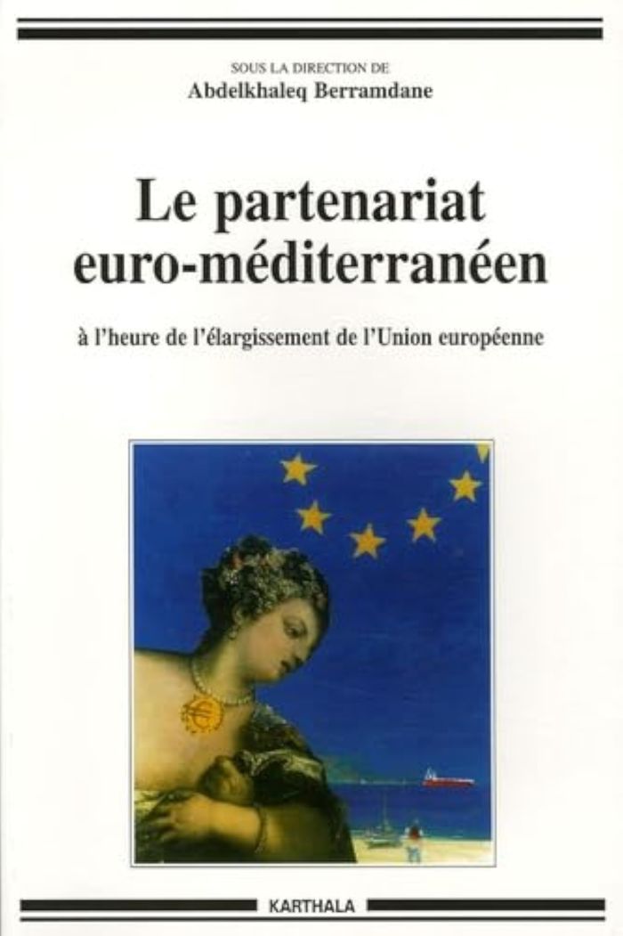 Couverture du livre « PARTENARIAT EURO-MEDITERRANEEN A L'HEURE DE L'ELARGISSEMENT DE L'UNION EUROPEENNE (LE) » de Xxx, librairie Les Contes Infusés à Corte
