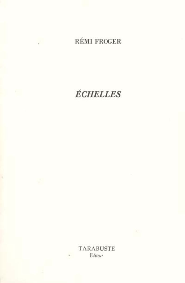 Couverture du livre « ECHELLES - REMI FROGER », librairie Les Contes Infusés à Corte