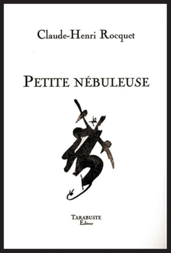 Couverture du livre « PETITE NEBULEUSE - CLAUDE-HENRI ROCQUET » de Claude-Henri Rocquet, librairie Les Contes Infusés à Corte