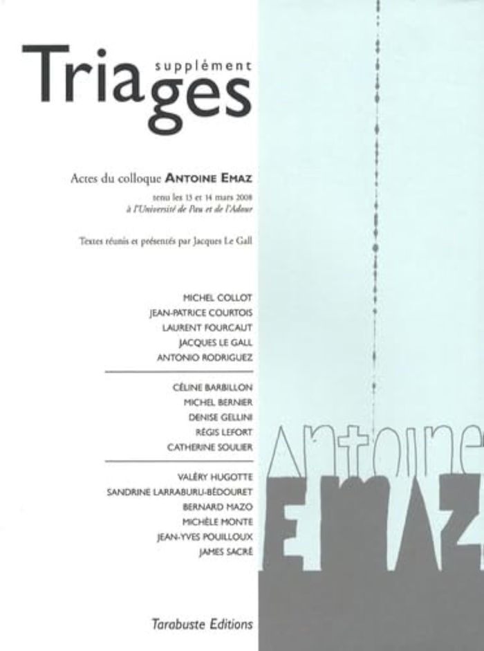 Couverture du livre « TRIAGES SUPPLEMENT LES ACTES DU COLLOQUE ANTOINE EMAZ (2008) », librairie Les Contes Infusés à Corte