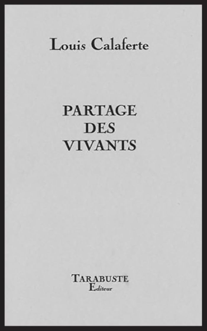 Couverture du livre « PARTAGE DES VIVANTS - LOUIS CALAFERTE », librairie Les Contes Infusés à Corte