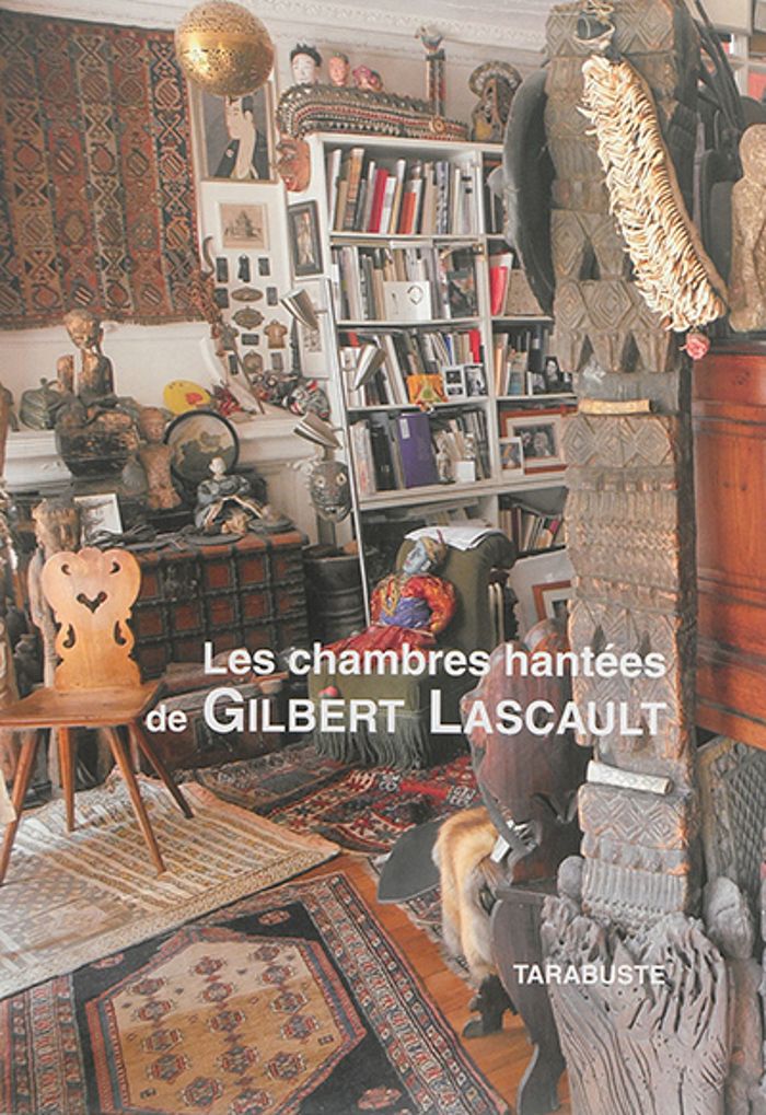 Couverture du livre « DANS LES CHAMBRES HANTEES DE GILBERT LASCAULT », librairie Les Contes Infusés à Corte
