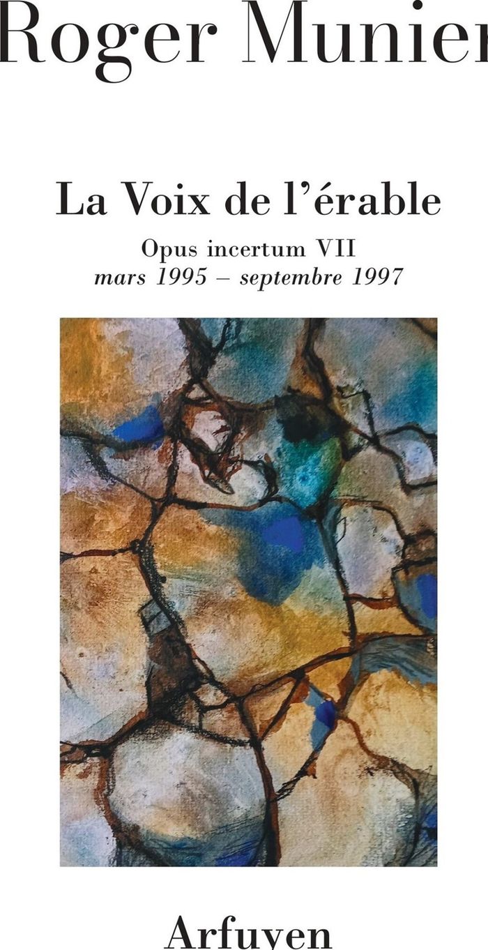 Couverture du livre « La Voix de l'érable : Opus incertum VII : mars 1995 - septembre 1997 » de Roger Munier, librairie Les Contes Infusés à Corte