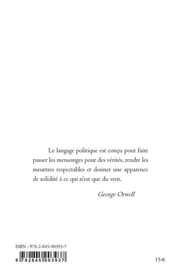 Quatrième de couverture de « Ainsi parlait George Orwell : Dits t maximes de vie »