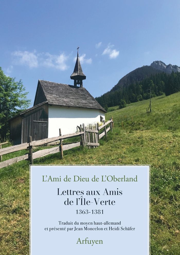 Couverture du livre « Lettres aux Amis de l'Île-Verte : 1363-1381 » de L'Ami de Dieu de l'Oberland, librairie Les Contes Infusés à Corte