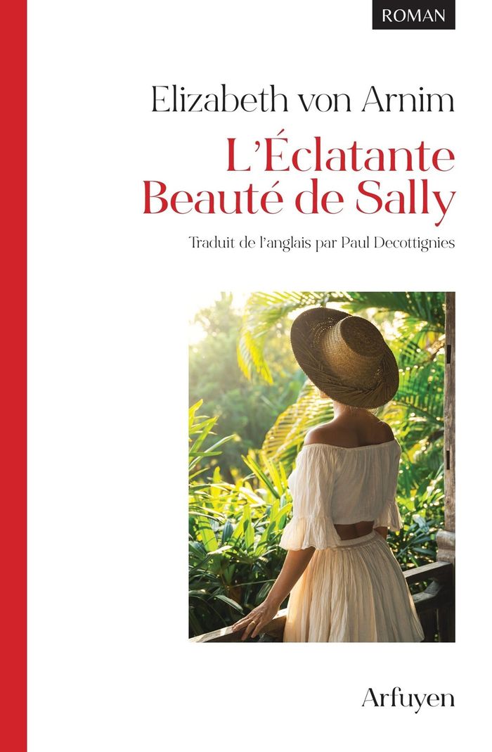 Couverture du livre « L'éclatante beauté de Sally : roman » de Elizabeth Von Arnim, librairie Les Contes Infusés à Corte