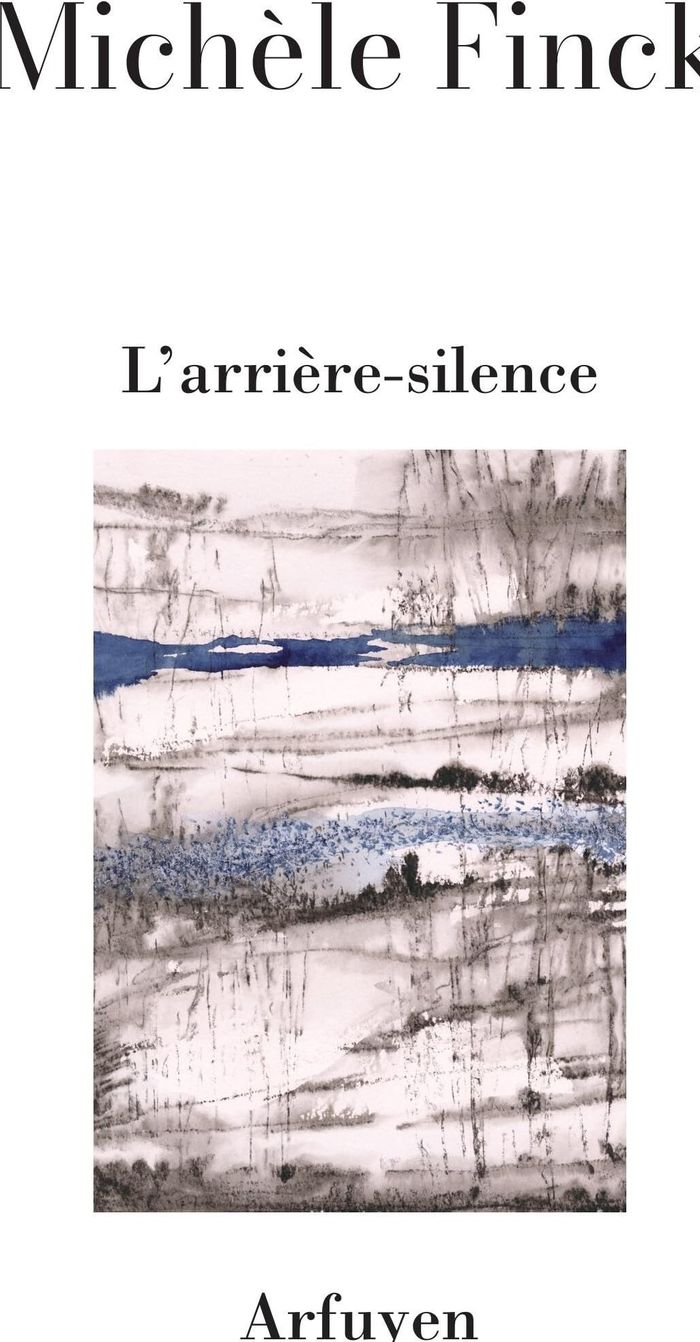 Couverture du livre « L'arrière-silence » de Michèle Finck, librairie Les Contes Infusés à Corte