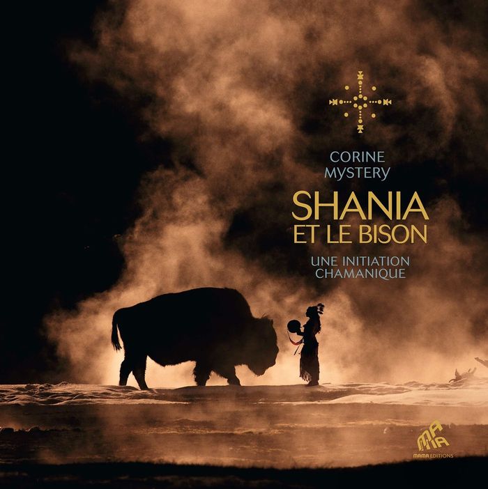 Couverture du livre « Shania et le bison : une initiation chamanique » de Corine Mystery, librairie Les Contes Infusés à Corte