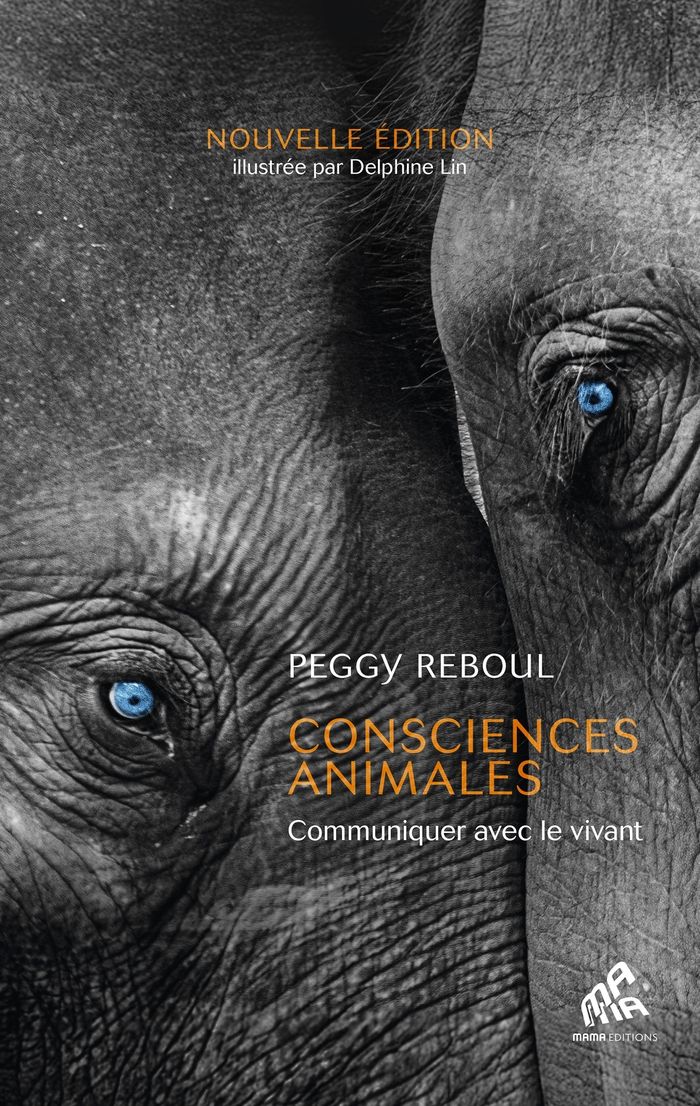 Couverture du livre « Consciences animales : communiquer avec le vivant » de Peggy Reboul, librairie Les Contes Infusés à Corte