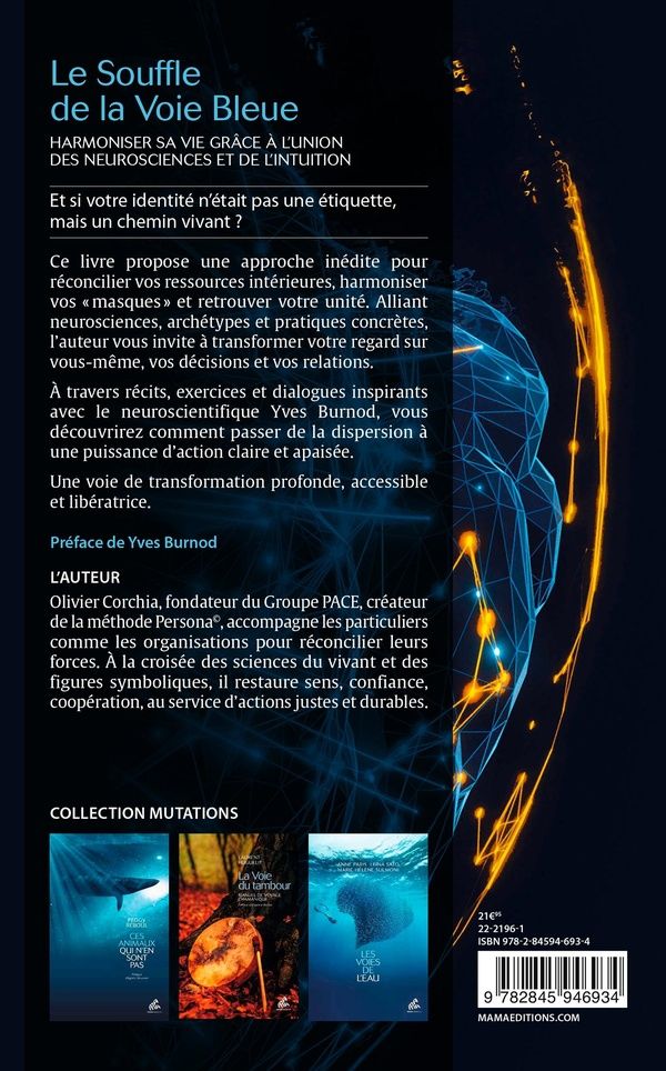 Quatrième de couverture de « Le souffle de la Voie Bleue : Harmoniser sa vie grâce à l'union des neurosciences et de l'intuition »
