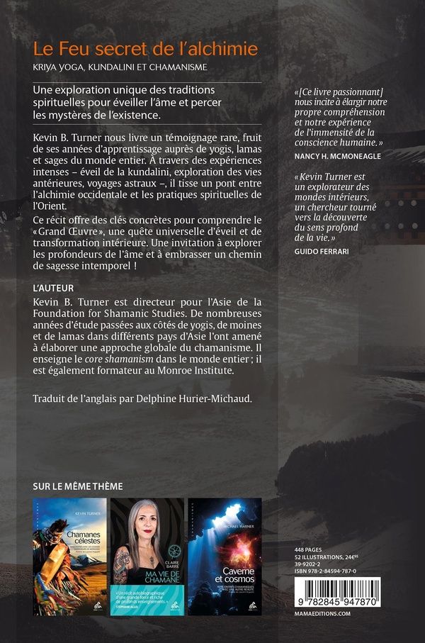 Quatrième de couverture de « Le feu secret de l'alchimie : yoga, kundalini et chamanisme, un voyage spirituel dans les traditions orientales et occidentales »