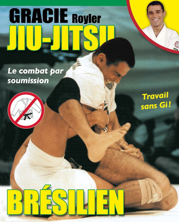 Couverture du livre « JIU-JITSU BRESILIEN : LE COMBAT PAR SOUMISSION » de Royler Gracie, librairie Les Contes Infusés à Corte