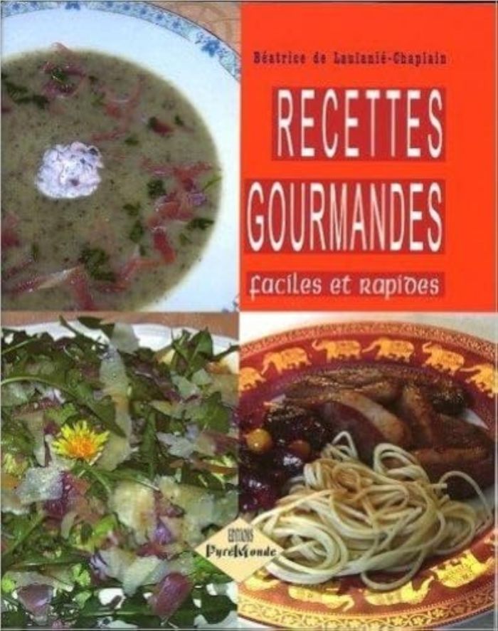 Couverture du livre « RECETTES GOURMANDES, FACILES ET RAPIDES » de Laulanie-Chaplain, librairie Les Contes Infusés à Corte