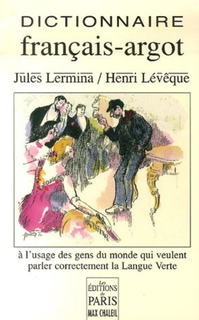 Couverture du livre « DITIONNAIRE FRANCAIS-ARGOT - A L'USAGE DES GENS DU MONDE QUI VEULENT PARLER CORRECTEMENT LA LANGUE V » de Lermina/leveque, librairie Les Contes Infusés à Corte