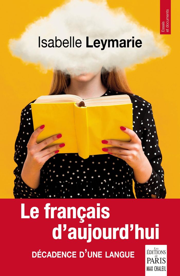 Couverture du livre « Le français d'aujourd'hui : décadence d'une langue » de Isabelle Leymarie, librairie Les Contes Infusés à Corte