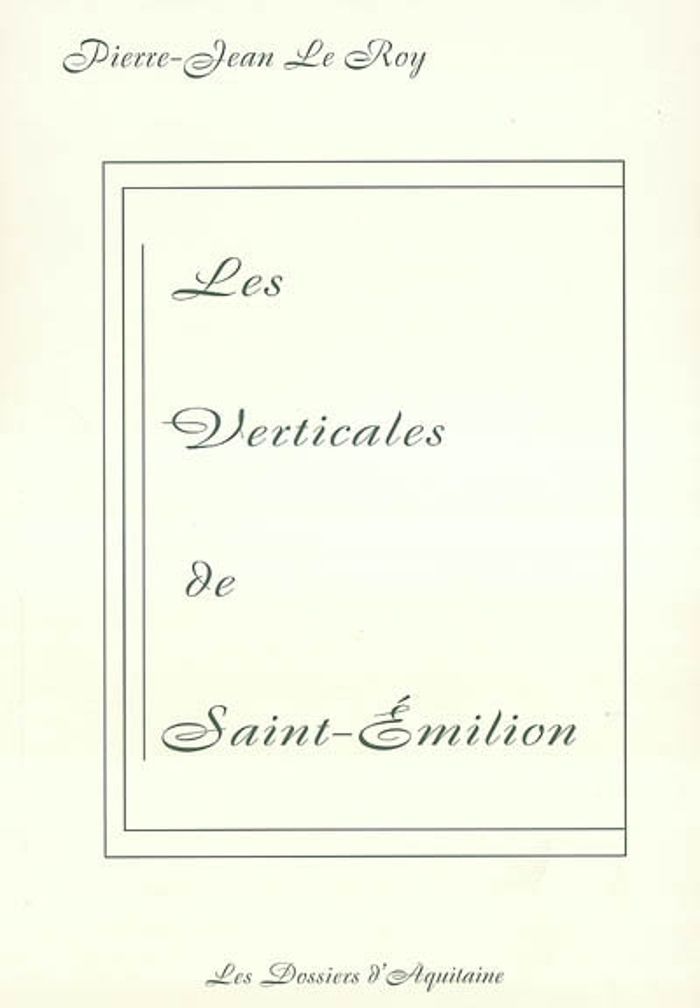 Couverture du livre « LES VERTICALES DE ST. EMILION », librairie Les Contes Infusés à Corte