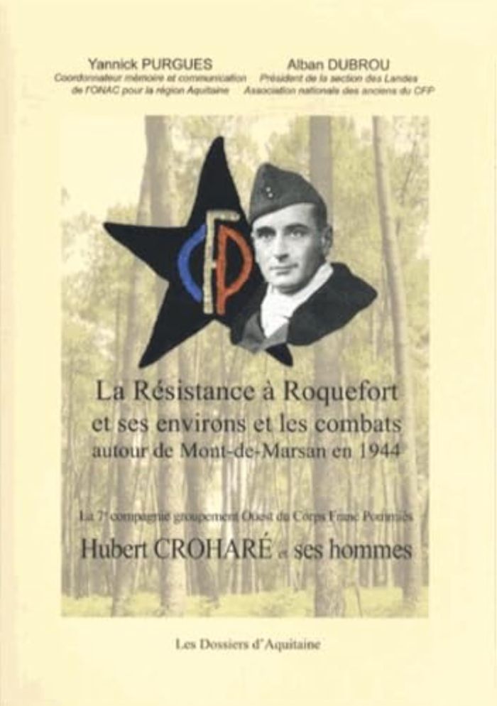 Couverture du livre « LA RESISTANCE A ROQUEFORT ET SES ENVIRONS ET LES COMBATS AUTOUR DE MONT-DE-MARSAN EN 1944 » de Yannick Purgues Et A, librairie Les Contes Infusés à Corte
