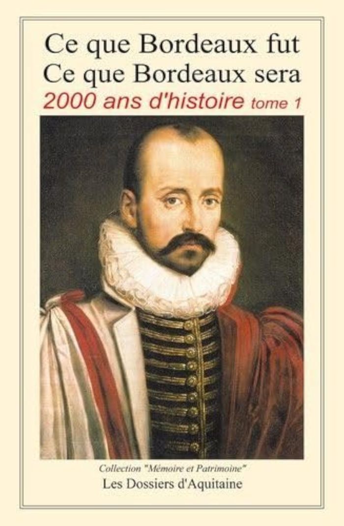 Couverture du livre « CE QUE BORDEAUX FUT CE QUE BORDEAUX SERA - 2000 ANS D'HISTOIRE TOME 1 » de Collectif, librairie Les Contes Infusés à Corte