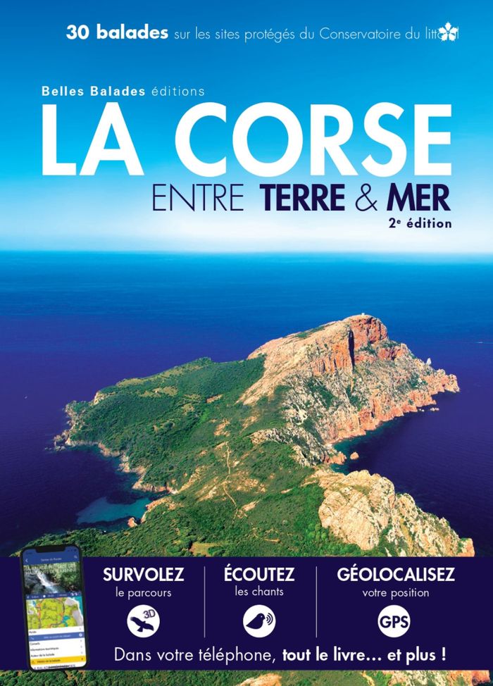 Couverture du livre « LA CORSE ENTRE TERRE ET MER (2EME ED) : 30 BALADES SUR LES SITES PROTEGES DU CONSERVATOIRE DU LITTOR » de Xxx, librairie Les Contes Infusés à Corte