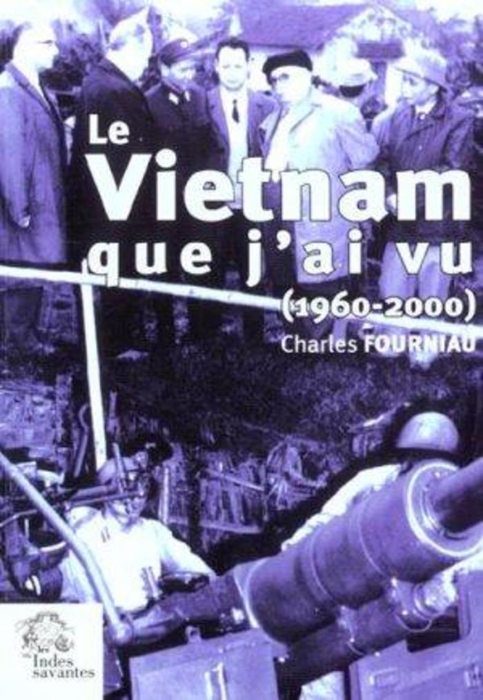 Couverture du livre « LE VIETNAM QUE J'AI VU (1965-2000) » de Les Indes Savantes, librairie Les Contes Infusés à Corte