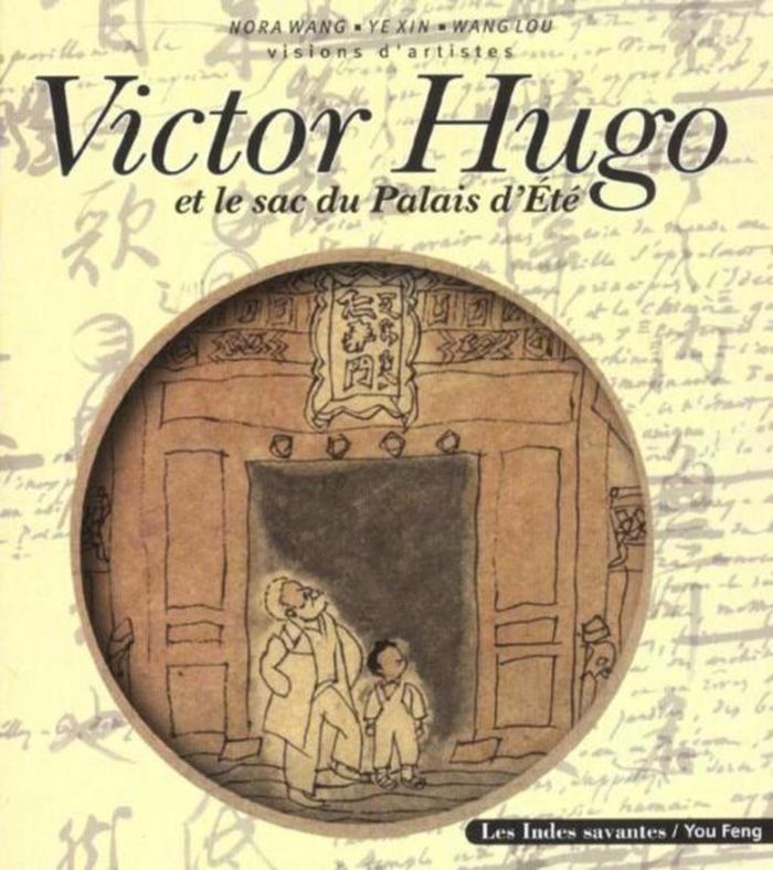 Couverture du livre « VICTOR HUGO ET LE SAC DU PALAIS D'ETE VISIONS D ARTISTES » de Les Indes Savantes, librairie Les Contes Infusés à Corte
