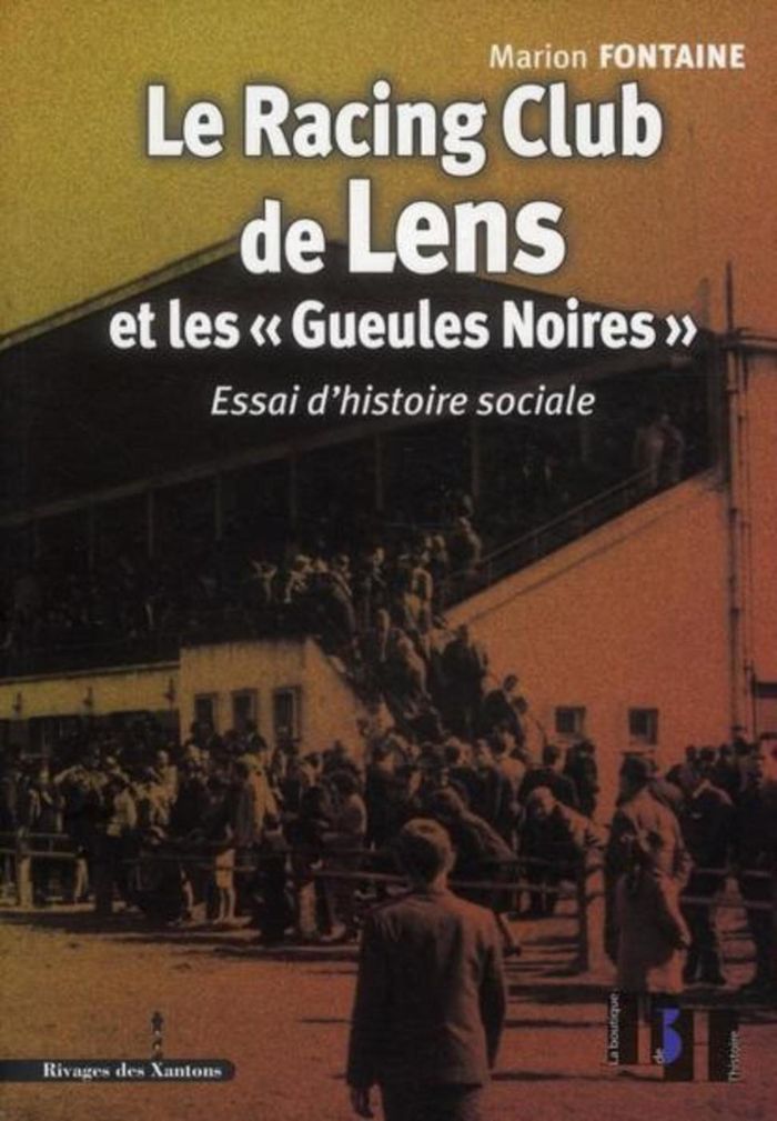 Couverture du livre « LE RACING CLUB DE LENS ET LES GUEULES NOIRES », librairie Les Contes Infusés à Corte