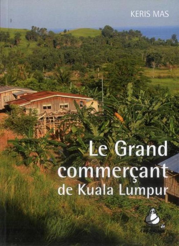 Couverture du livre « LE GRAND COMMERCANT DE KUALA LUMPUR », librairie Les Contes Infusés à Corte