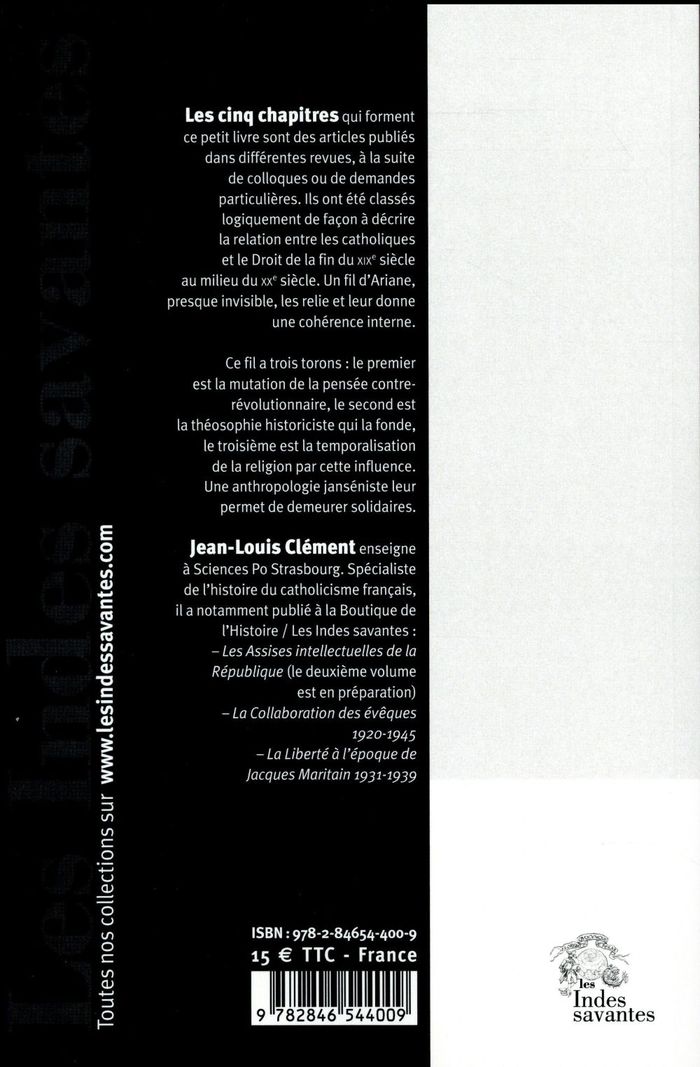 Quatrième de couverture de « LES CATHOLIQUES FRANCAIS ET LE DROIT XIXE-XXE SIECLES »