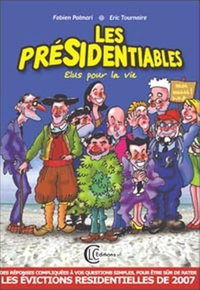 Couverture du livre « PRESIDENTIABLES ELUS POUR LA VIE », librairie Les Contes Infusés à Corte