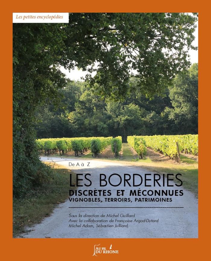 Couverture du livre « LES BORDERIES, DISCRETES ET MECONNUES - VIGNOBLES, TERROIRS, PATRIMOINES » de Guillard/adam, librairie Les Contes Infusés à Corte